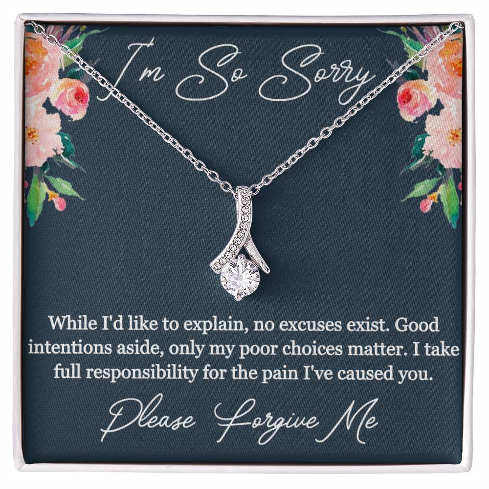 I'm Sorry - No Excuses Exist - Alluring Beauty Necklace