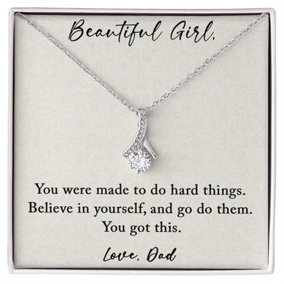 Daughter from Dad - Do Hard Things - Alluring Beauty Necklace