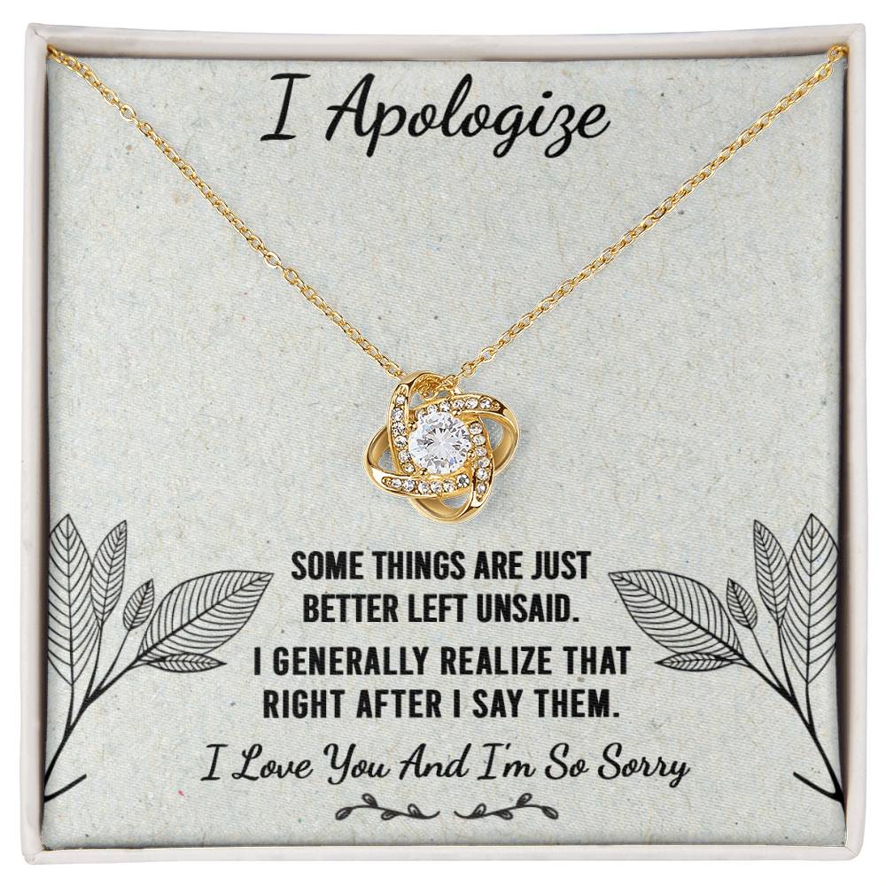 I'm Sorry - Better Left Unsaid - Love Knot Necklace