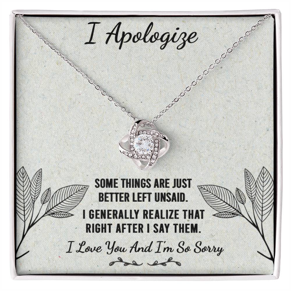 I'm Sorry - Better Left Unsaid - Love Knot Necklace